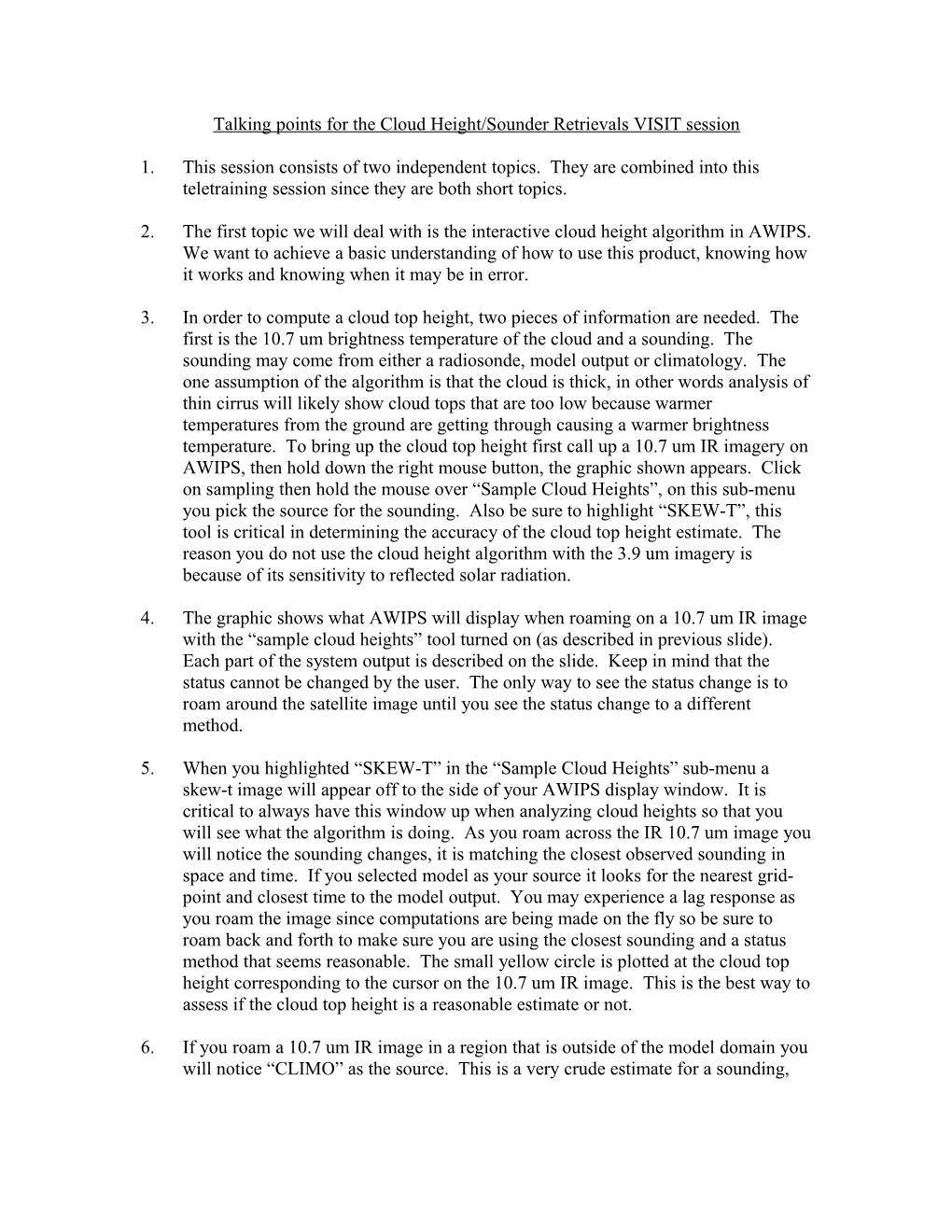 Talking Points for the Cloud Height/Sounder Retrievals VISIT Session