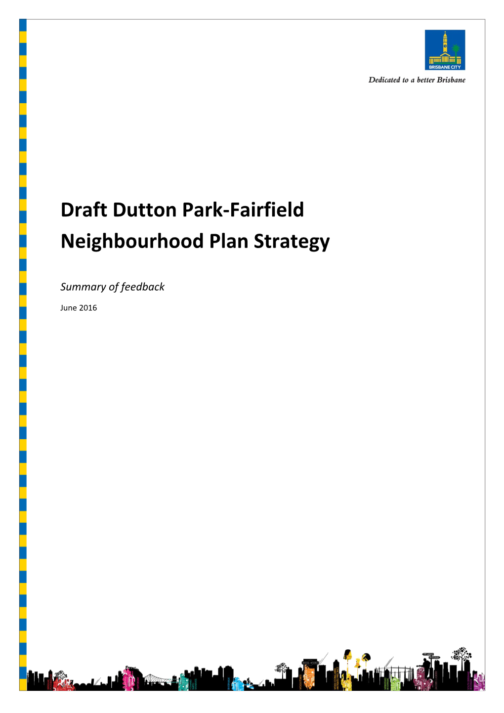 Draft Dutton Park-Fairfield Neighbourhood Plan Strategy