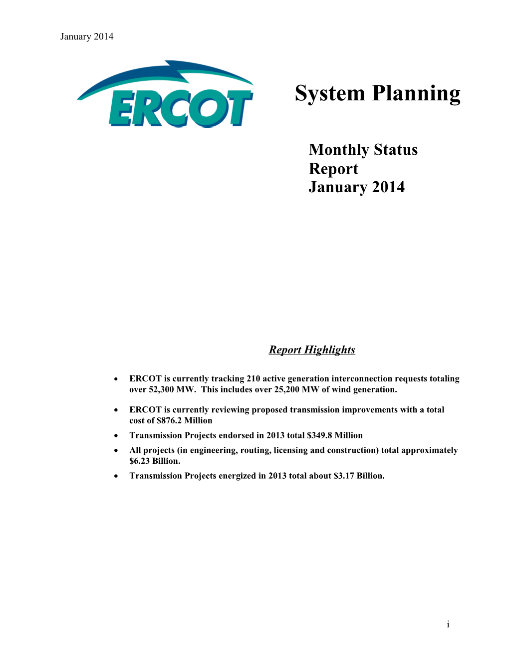 ERCOT Is Currently Reviewing Proposed Transmission Improvements with a Total Cost of $876.2