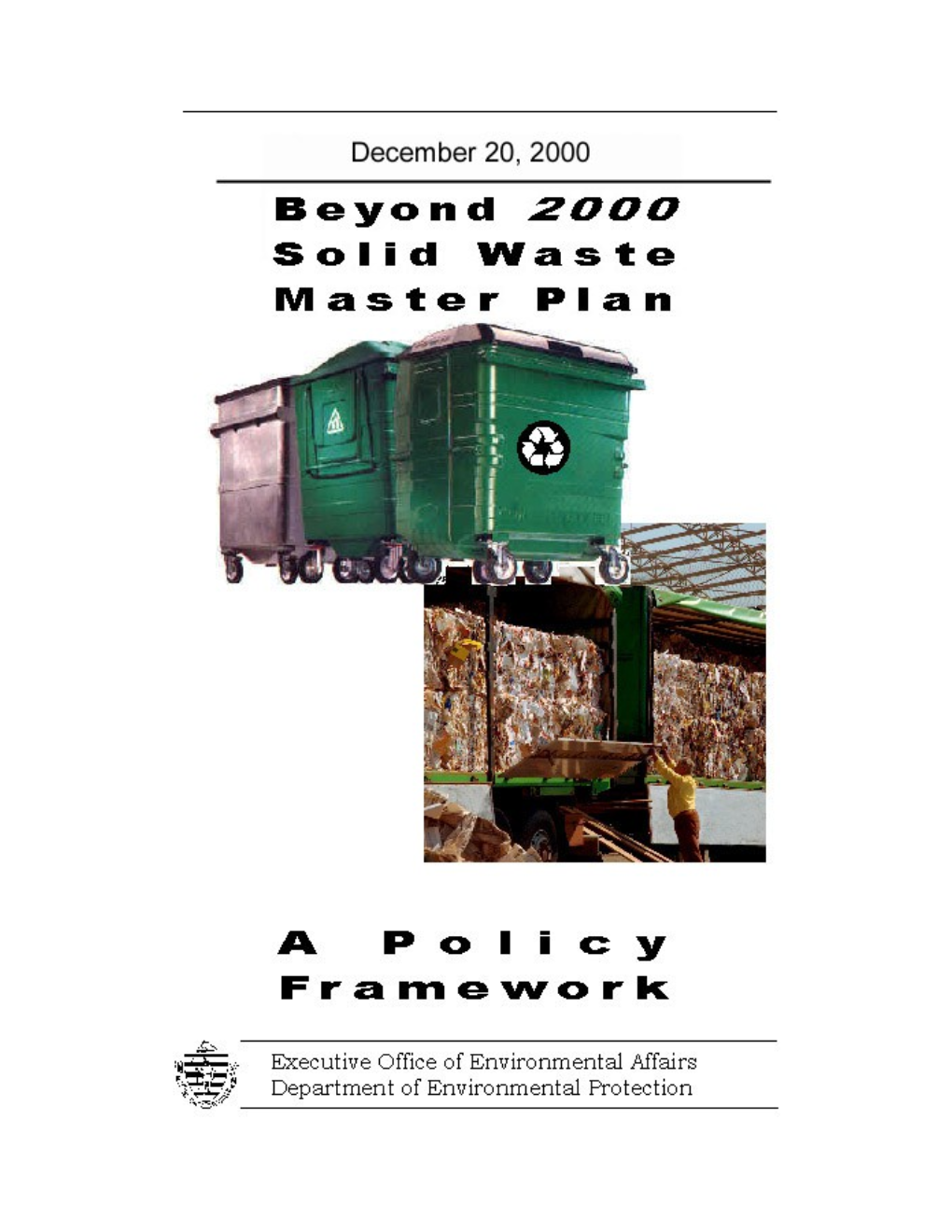 I Am Pleased to Present the Final Beyond 2000 Solid Waste Master Plan a Policy Framework
