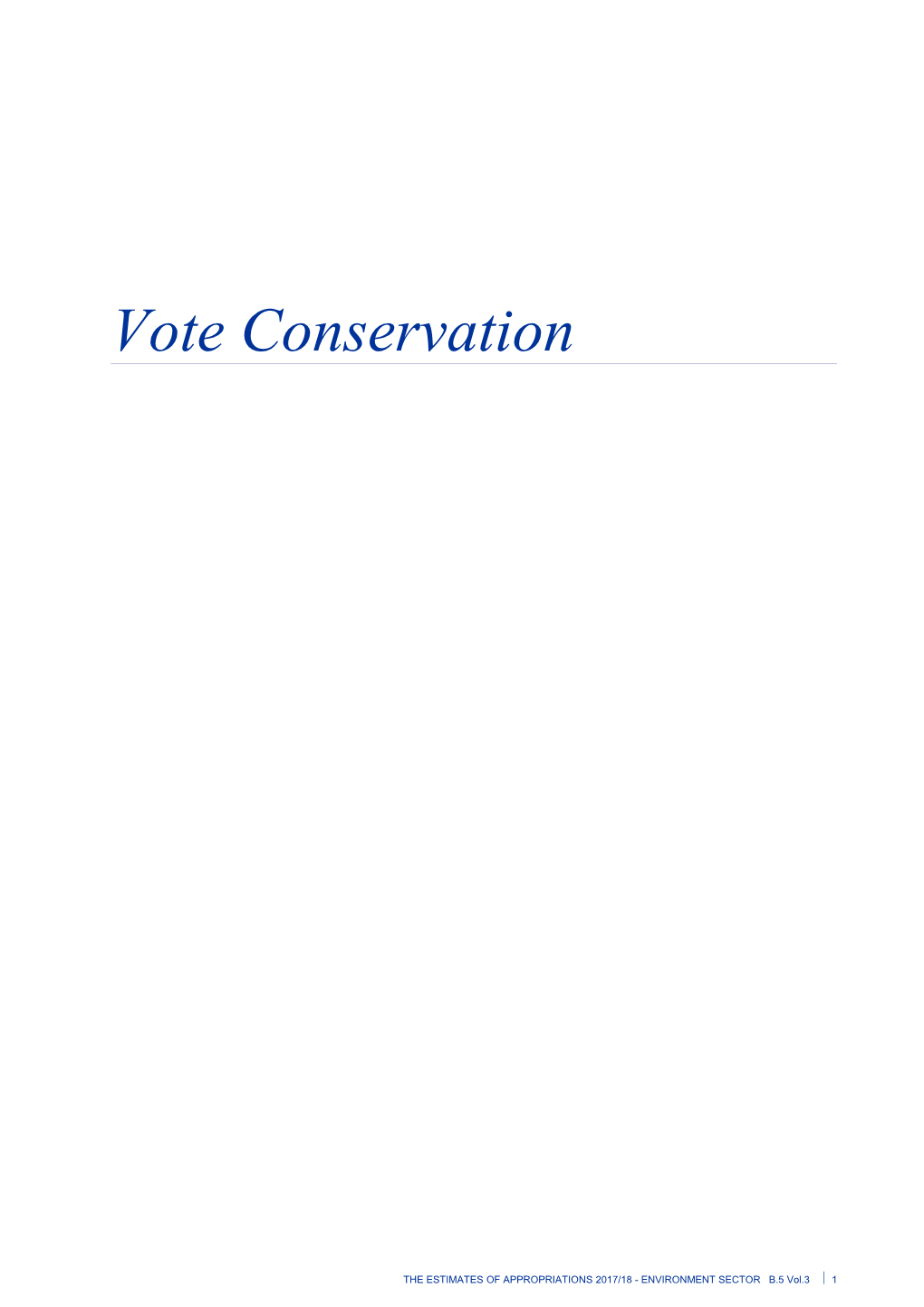 Vote Conservation - Vol 3 Environment Sector - the Estimates of Appropriations 2017/18