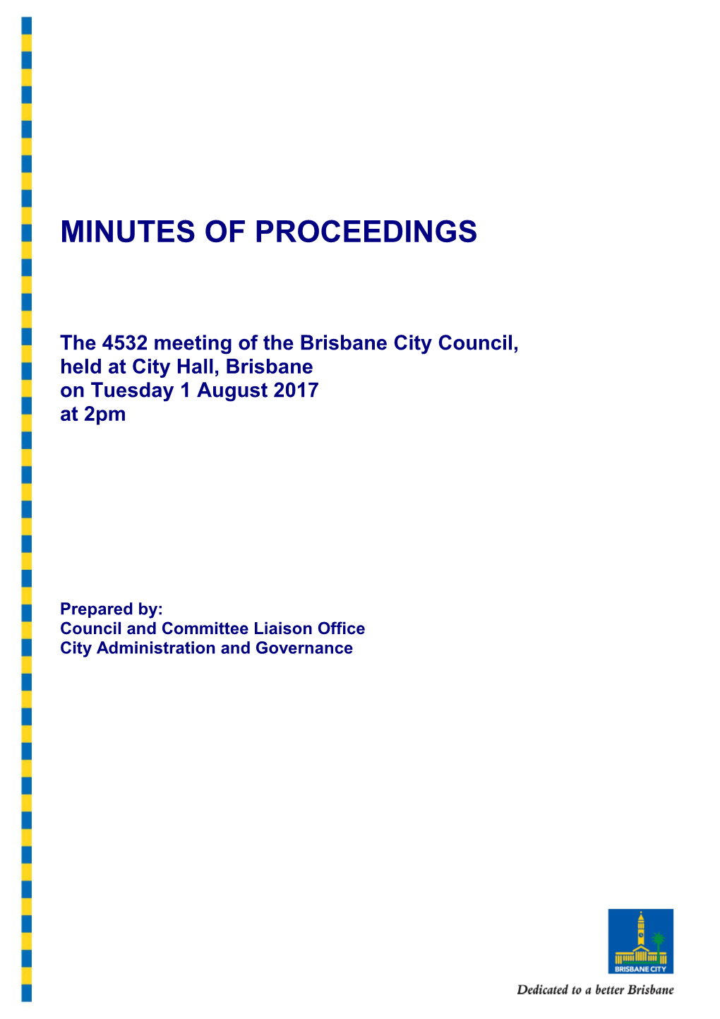 The 4532 Meeting of the Brisbane City Council