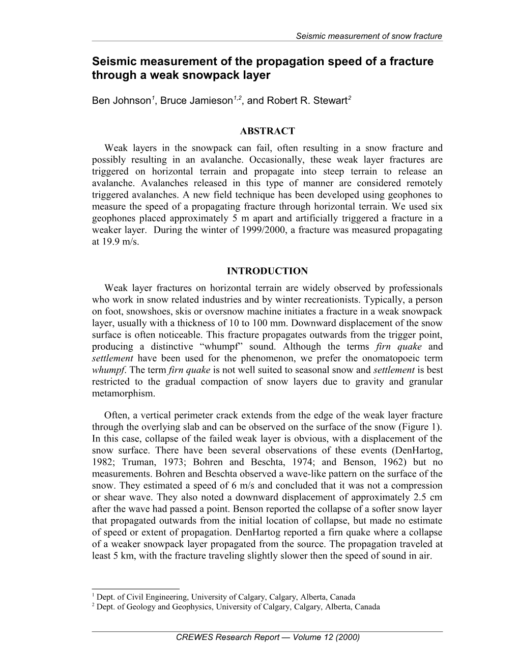 Field Measurements of the Propagation Speed of Fracture Through a Weak Snowpack Layer