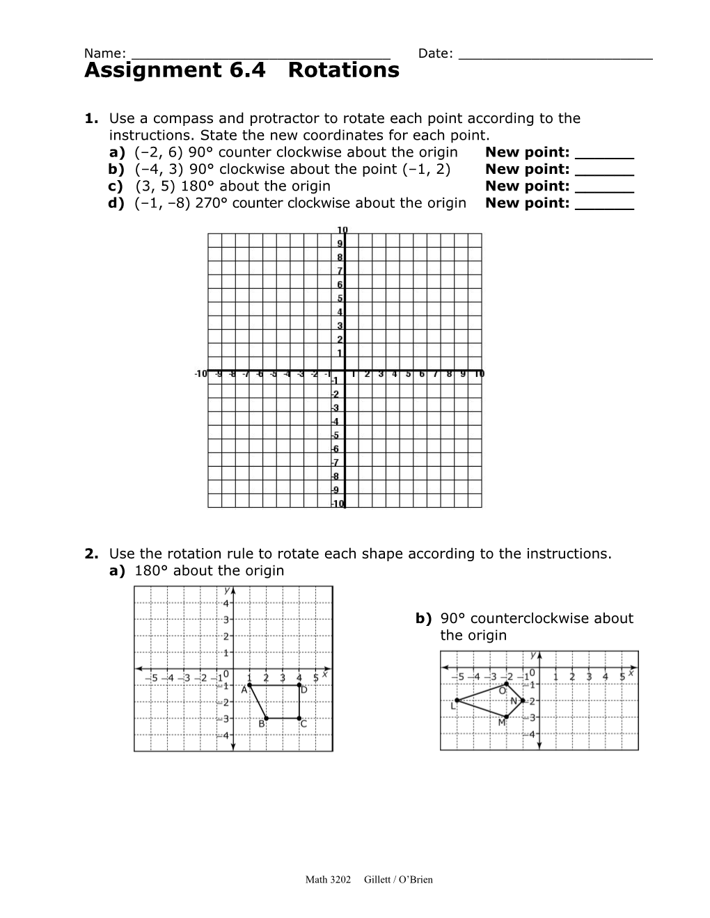 A)( 2, 6)90 Counter Clockwise About the Origin New Point: ______