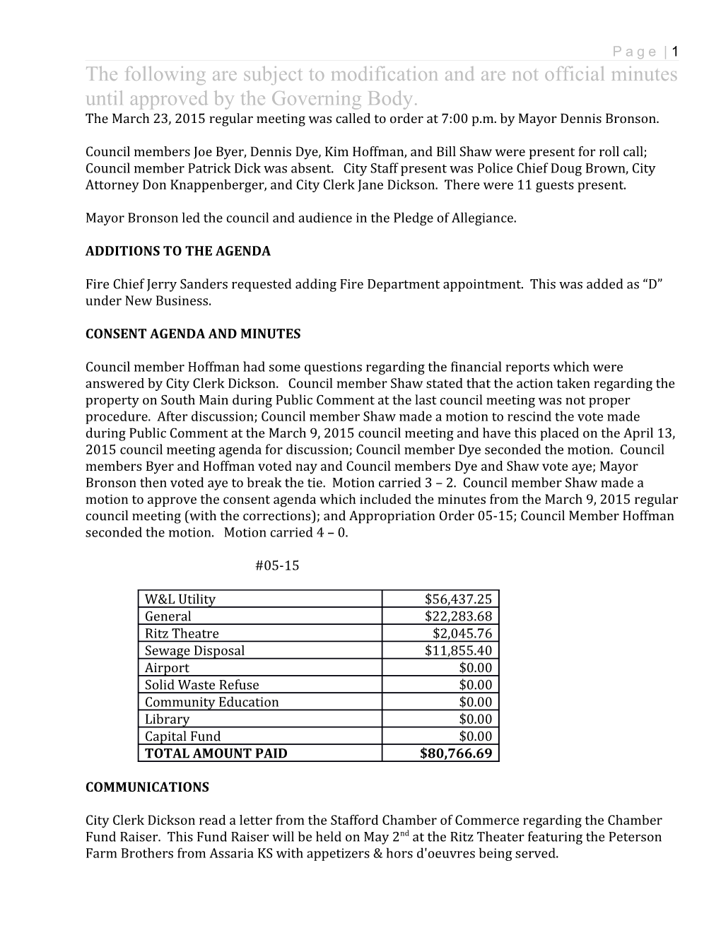 The March 23, 2015 Regular Meeting Was Called to Order at 7:00 P.M. by Mayor Dennis Bronson