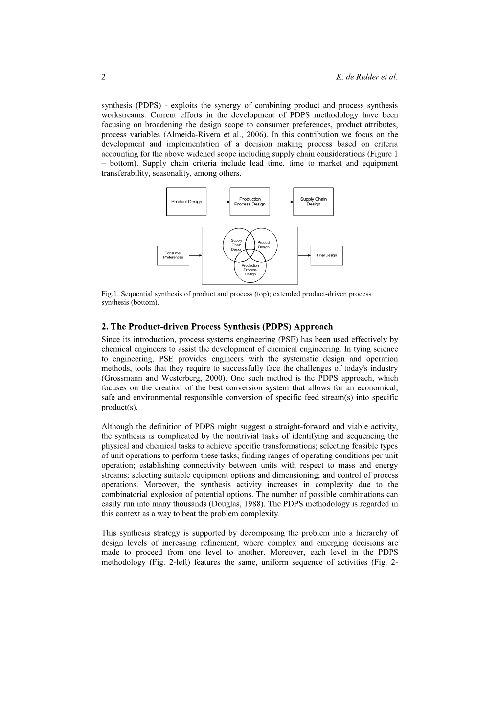 Multi-Criteria Decision Making in Product-Driven Process Synthesis