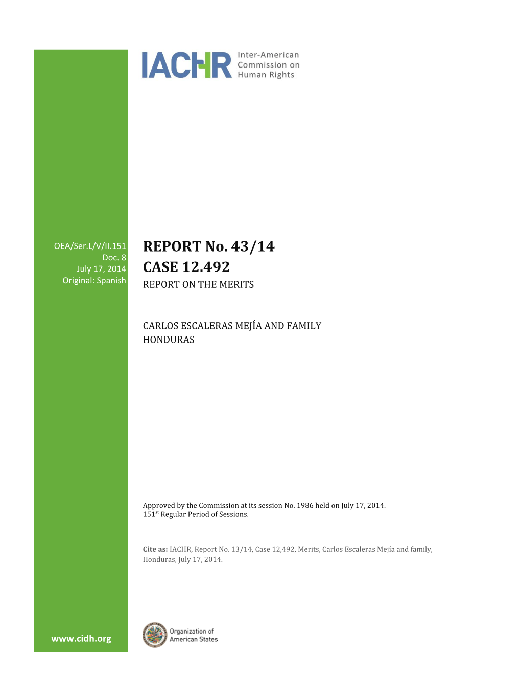 The Commission Adopted Admissibility Report Nº 101/99 on September 21, 1999