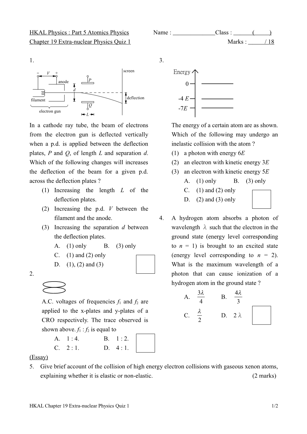 HKAL Physics : Part 5 Atomics Physicsname : Class : ( )