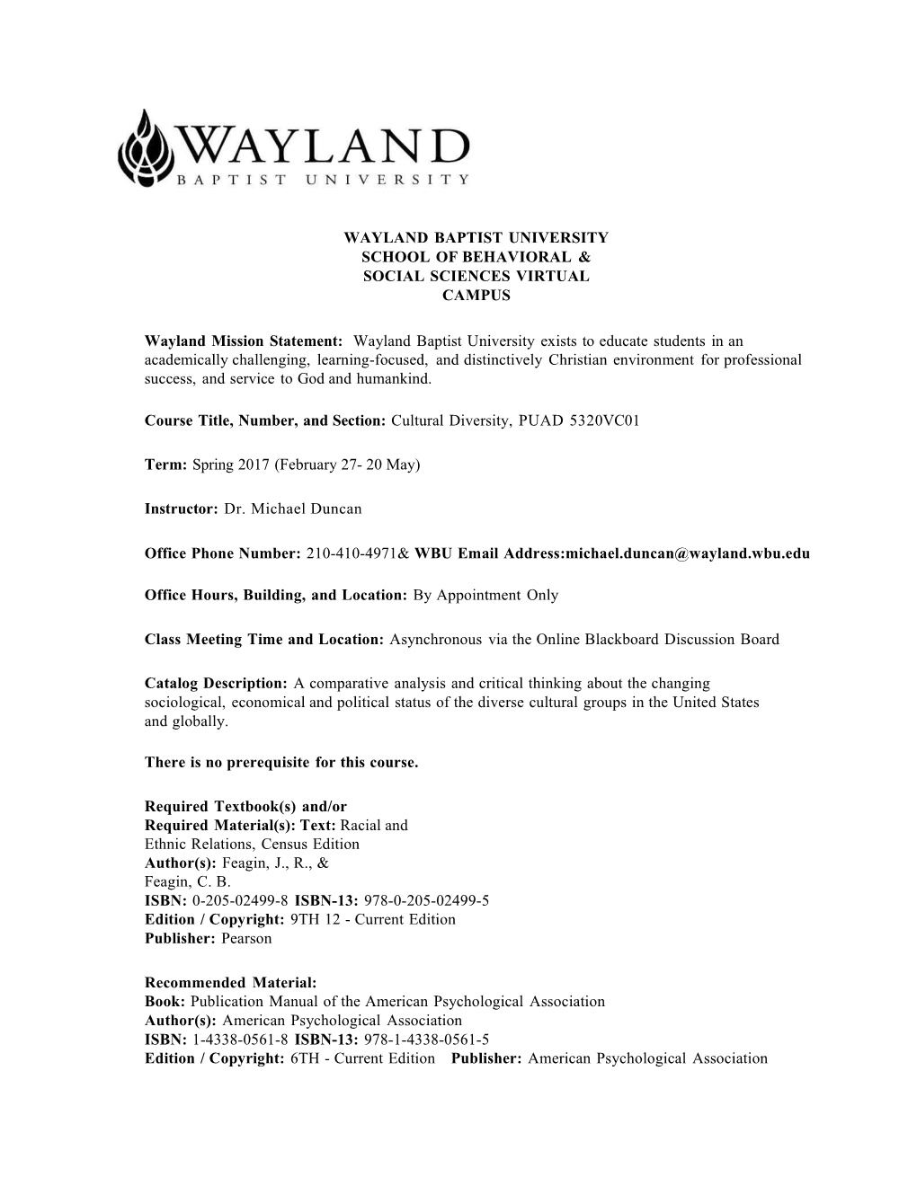 Waylandmissionstatement: Waylandbaptistuniversityexiststoeducatestudentsinanacademically