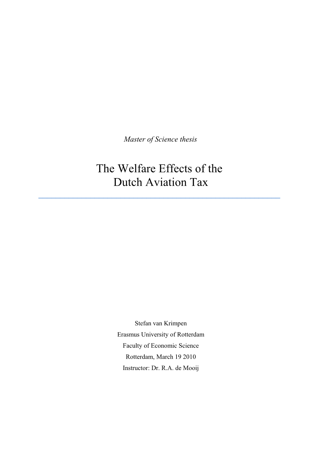 The Welfare Effects of The