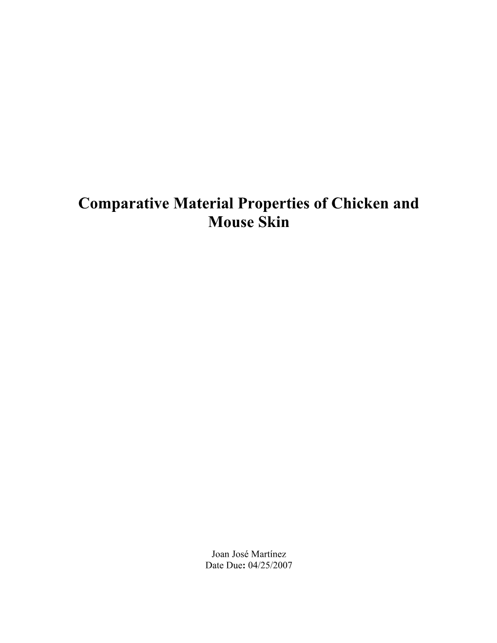 Title: Comparative Material Properties of Chicken and Mouse Skin