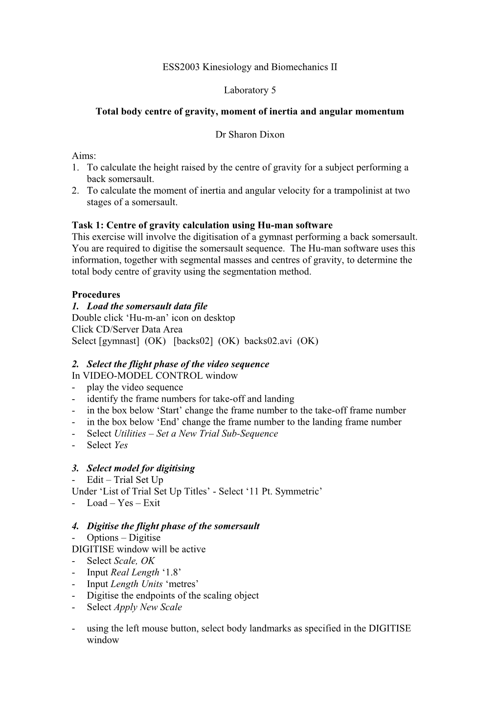 Total Body Centre of Gravity, Moment of Inertia and Angular Momentum