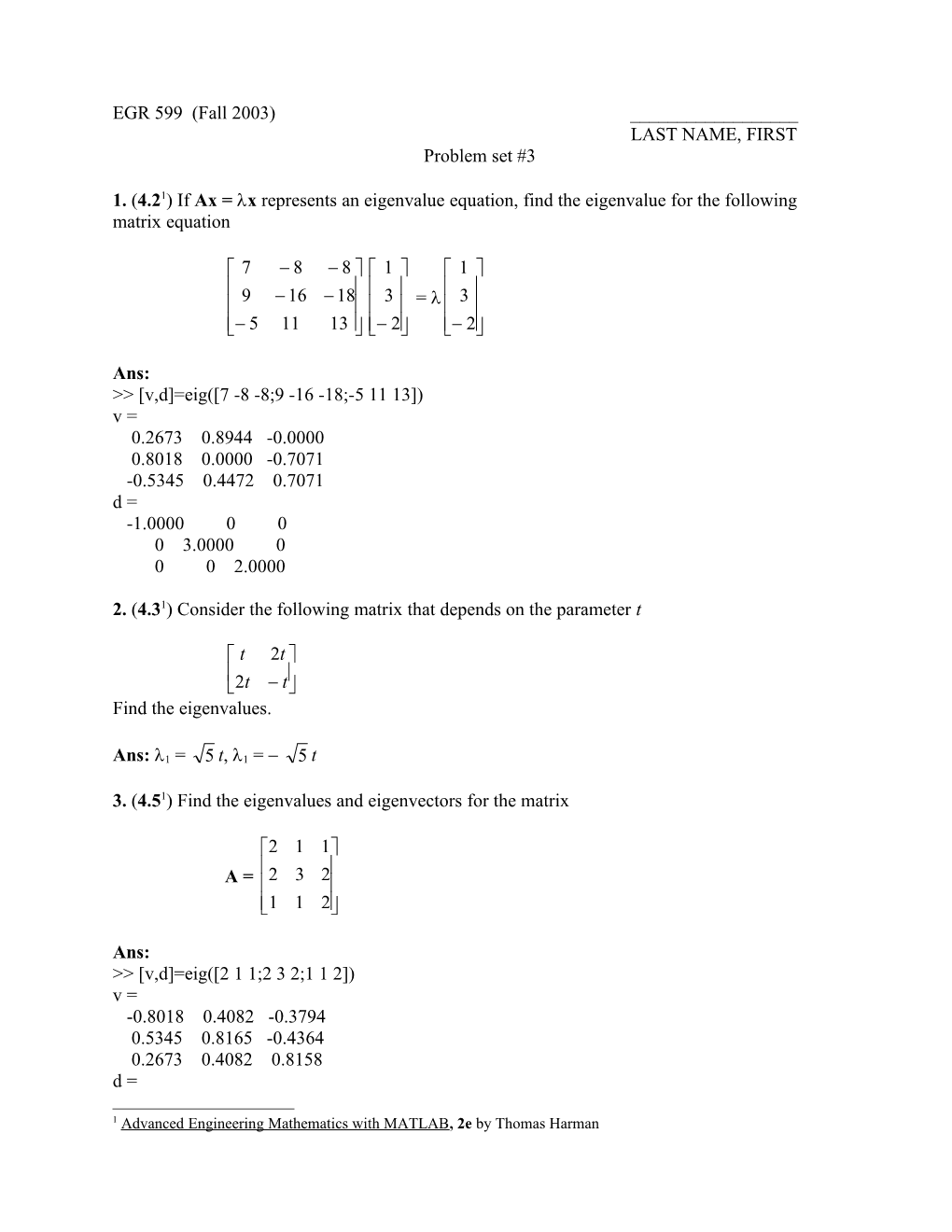 1. (4.2 1 ) If Ax = X Represents an Eigenvalue Equation, Find the Eigenvalue for the Following