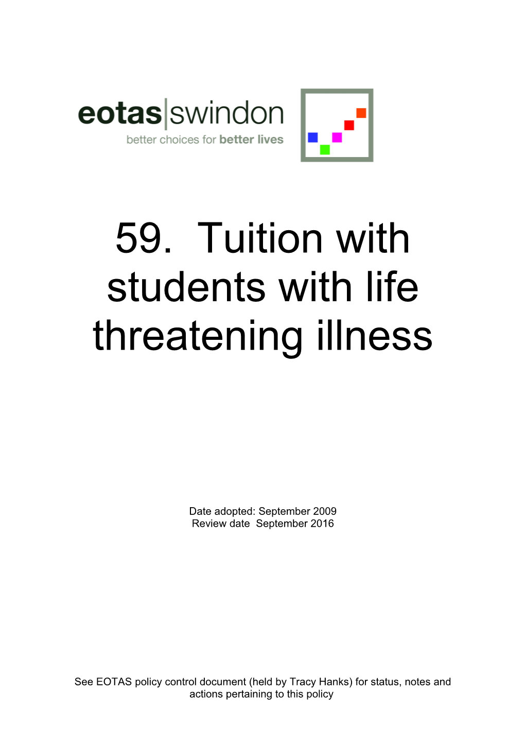 A Policy Statement for the Tuition of Pupils with a Potentially Life-Threatening Illness