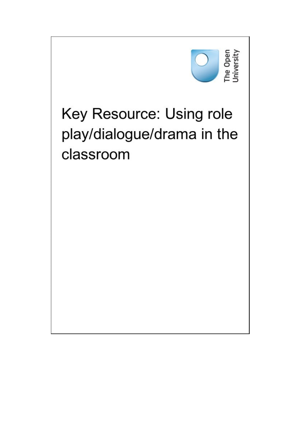 Key Resource: Using Role Play/Dialogue/Drama in the Classroom