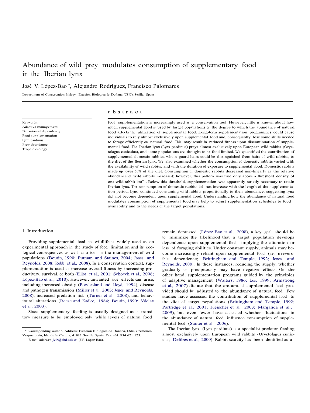 Abundance of Wild Prey Modulates Consumption of Supplementary Food in the Iberian Lynx