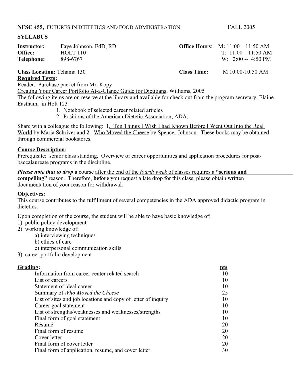 Nfsc 455, Futures in Dietetics and Food Administration Fall 2005