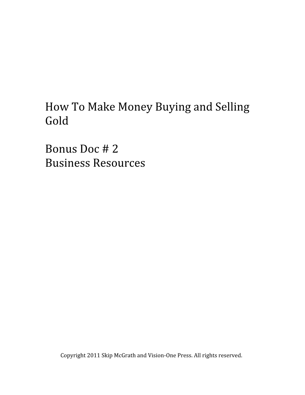 How to Make Money Buying and Selling Gold