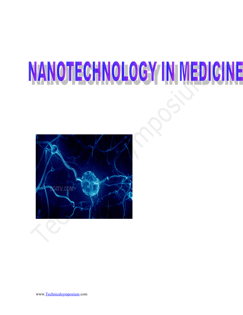 Nanotechnology Is Engineering and Manufacturing at the Molecular Scale, Thereby Taking