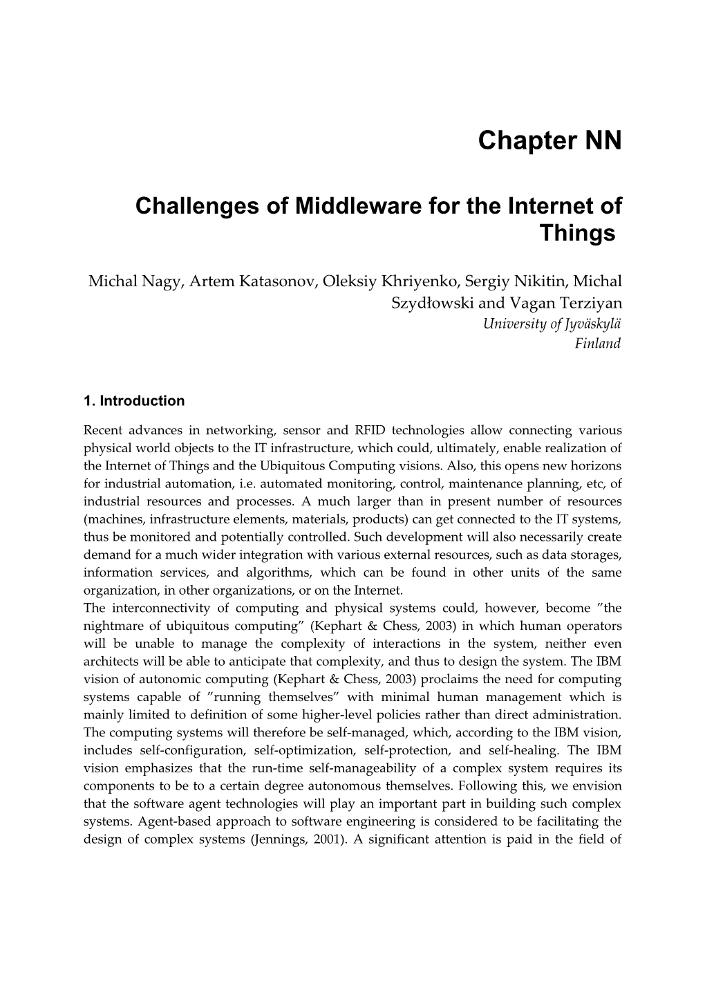 Challenges of Middleware for the Internet of Things