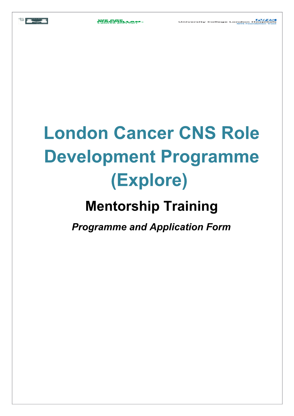 London Cancer CNS Role Development Programme (Explore)