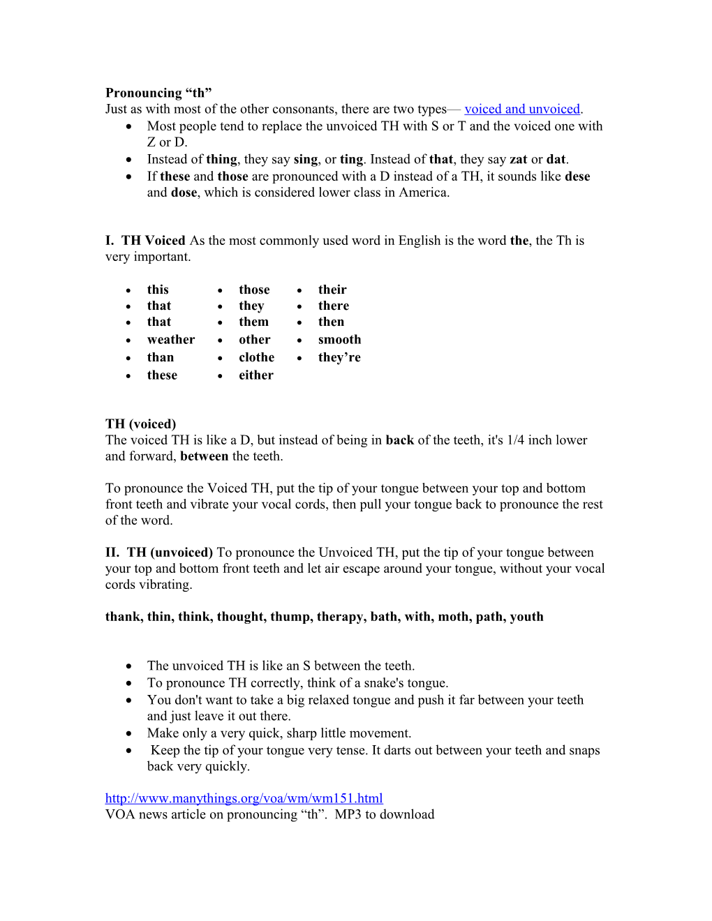 TH (Voiced) to Pronounce the Voiced TH, Put the Tip of Your Tongue Between Your Top And