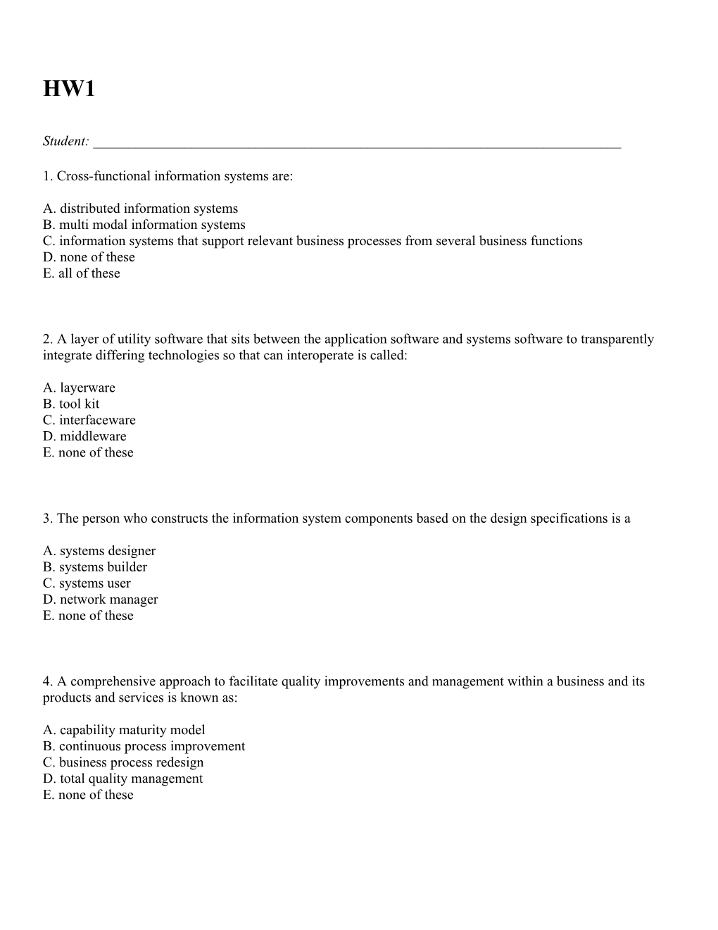 1.Cross-Functional Information Systems Are: A.Distributed Information Systems B.Multi Modal