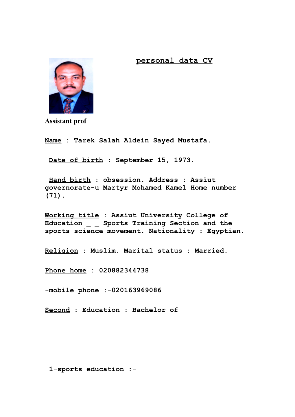 First : Personal Data Name : Tarek Sayed Salahuddin Mustafa