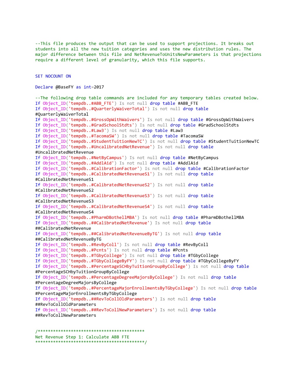 Ifobject ID('Tempdb #ABB FTE')Isnotnulldroptable #ABB FTE