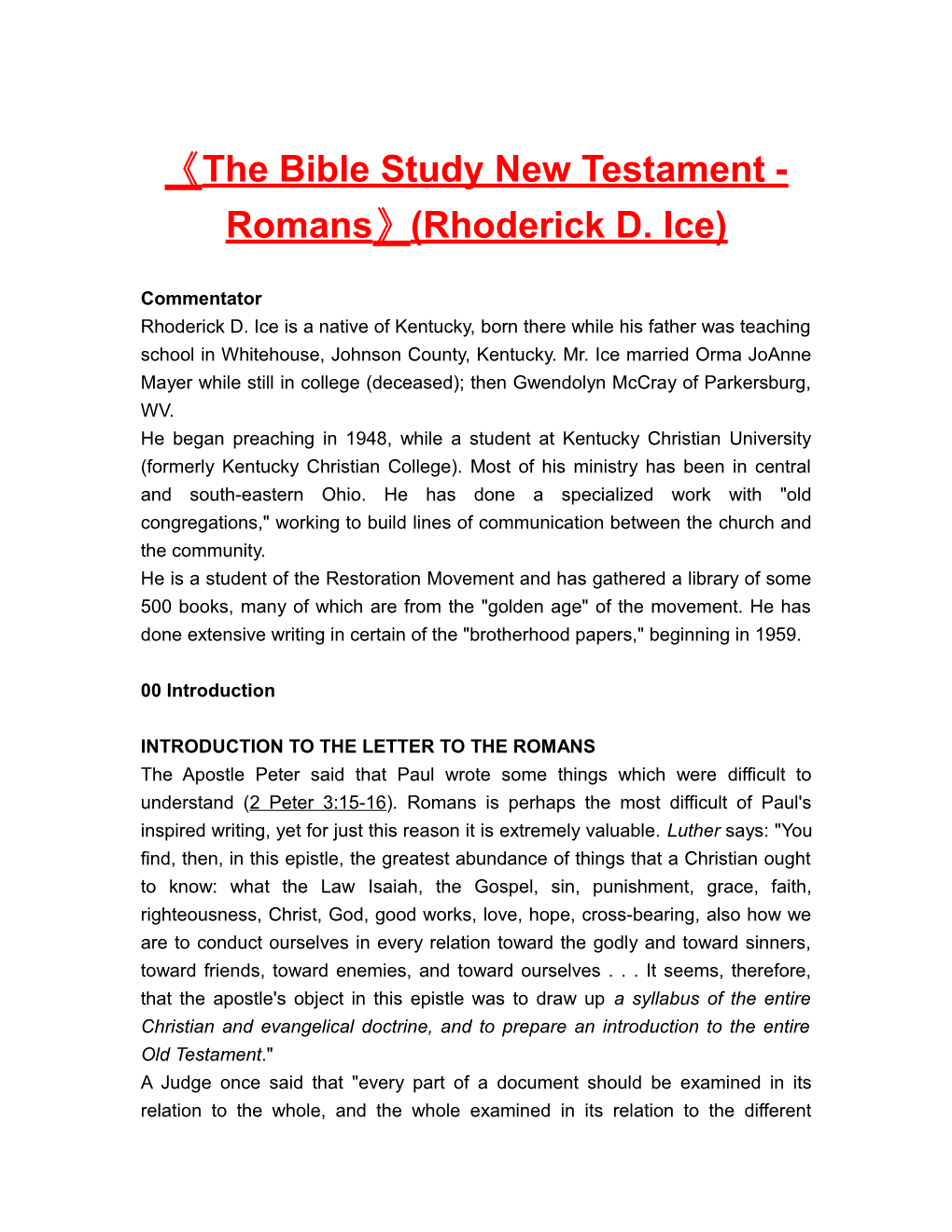 The Bible Study New Testament-Romans (Rhoderick D. Ice)