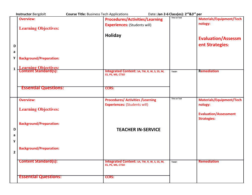 Instructor:Bergdoltcourse Title: Business Tech Applications Date : Jan 2-6Class(Es): 2Nd&3Rdper