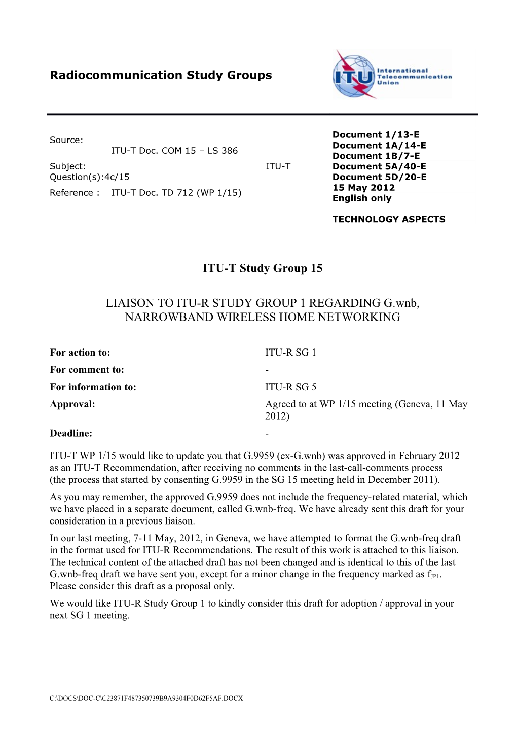 ITU-T WP 1/15 Would Like to Update You That G.9959 (Ex-G.Wnb) Was Approved in February