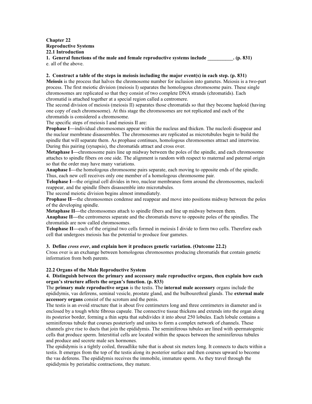 1. General Functions of the Male and Female Reproductive Systems Include ______. (P. 831)