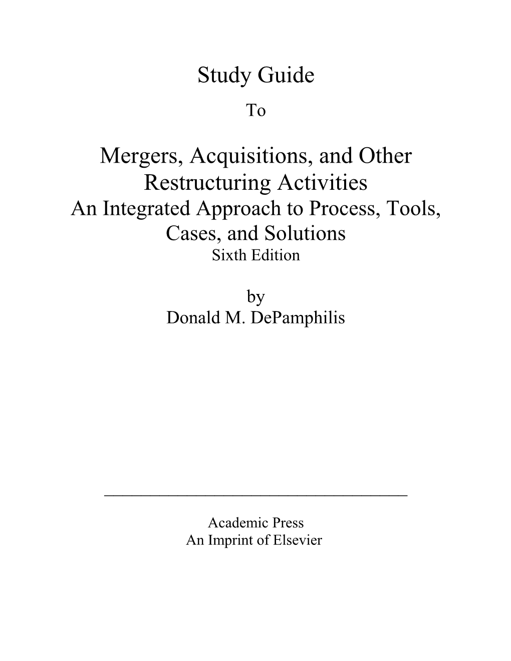 Mergers, Acquisitions, and Other Restructuring Activities