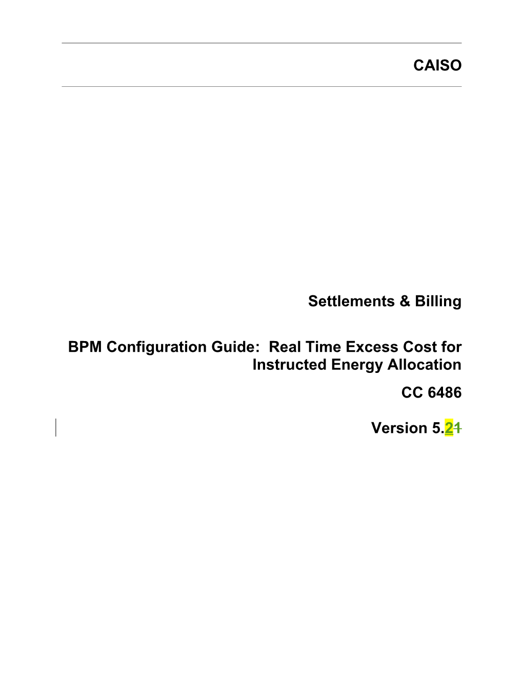 Real Time Excess Cost for Instructed Energy Allocation