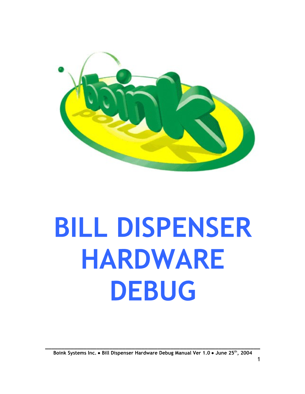 Bill Dispenser Debbuger