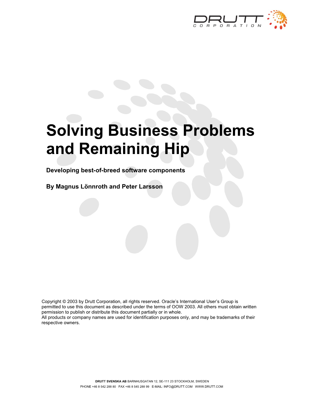 Solving Business Problems and Remaining Hip