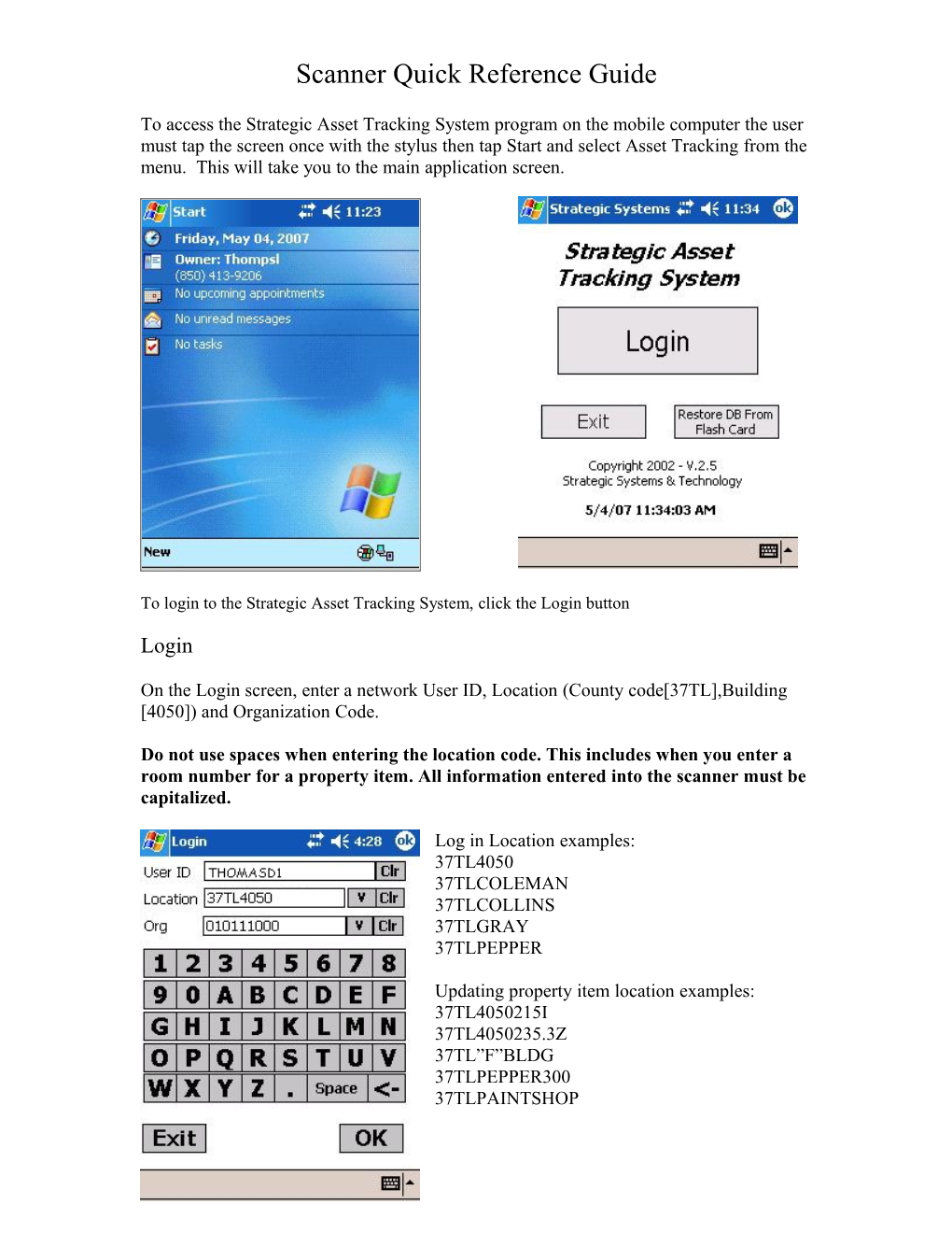 To Access the Strategic Asset Tracking System Program on the Mobile Computer the User Must