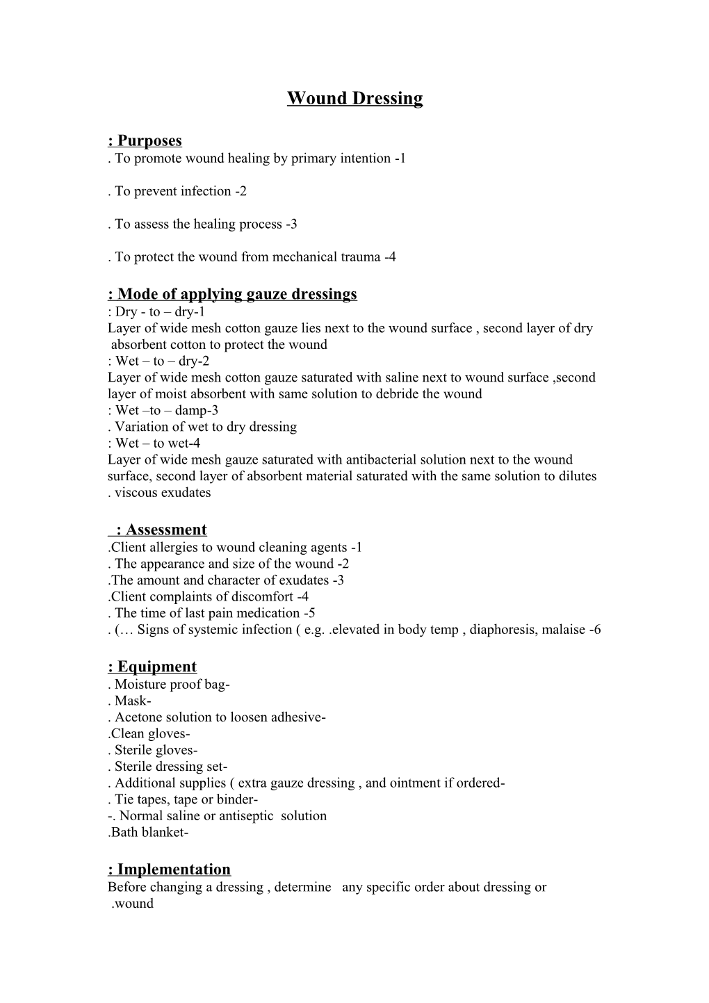 1- to Promote Wound Healing by Primary Intention