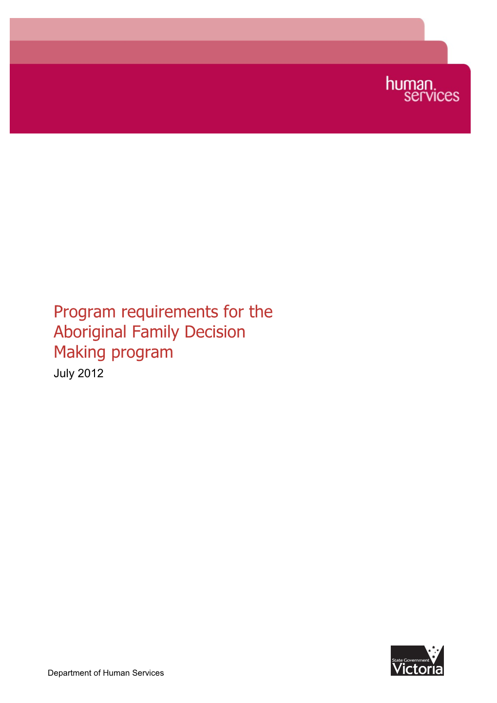 Program Requirements for the Aboriginal Family Decision Making Program