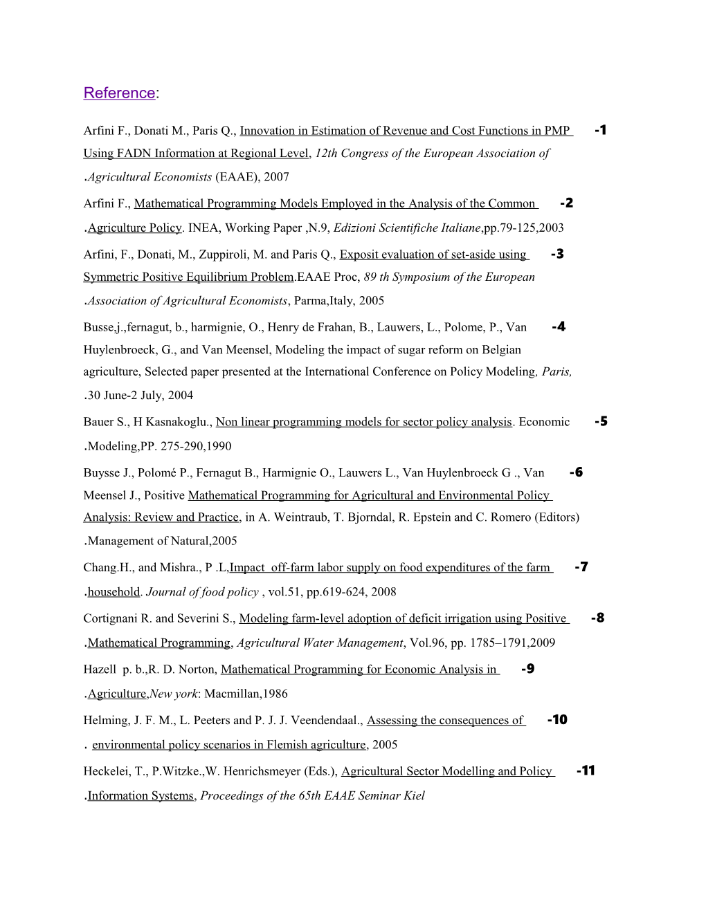 1- Arfini F., Donati M., Paris Q., Innovation in Estimation of Revenue and Cost Functions