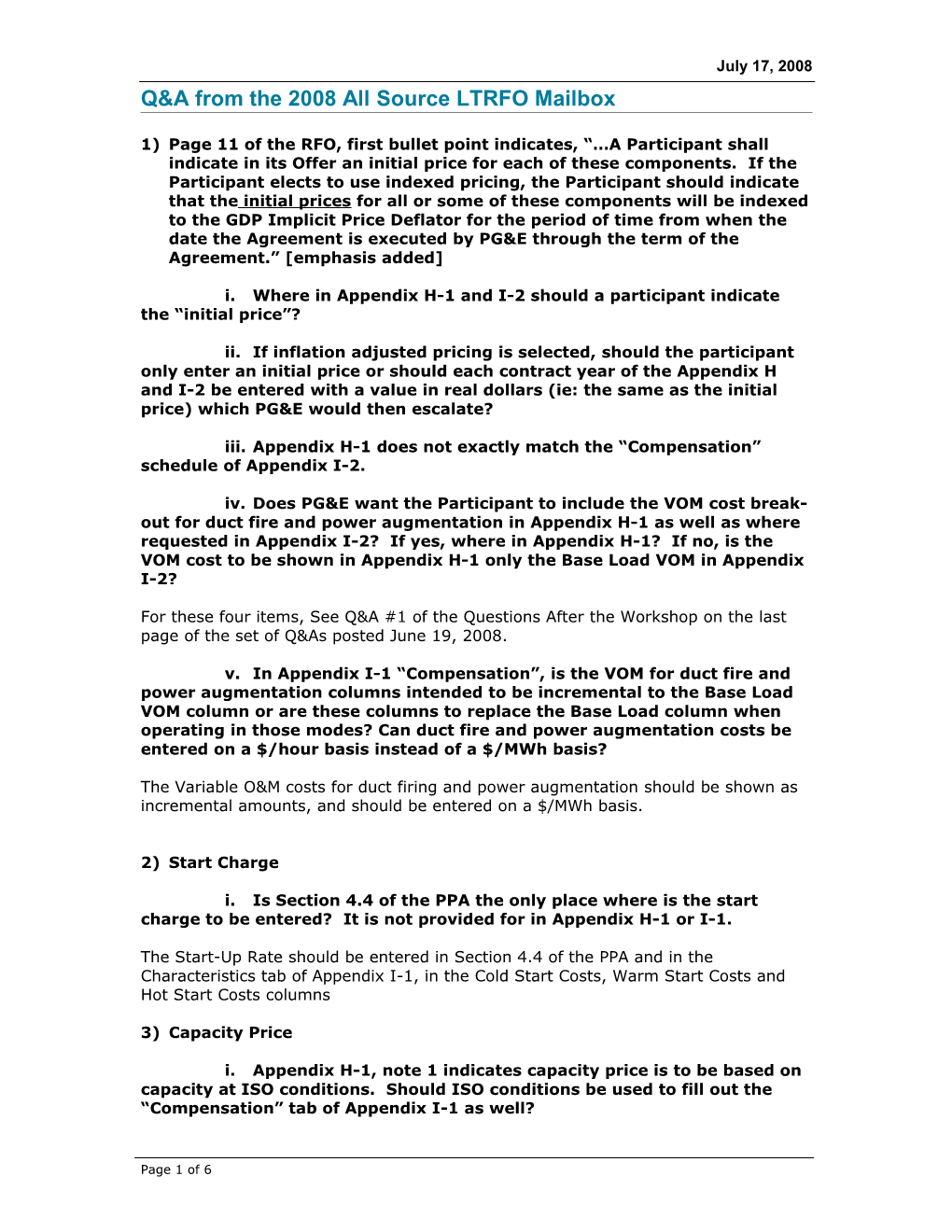 1)Page 11 of the RFO, First Bullet Point Indicates, a Participant Shall Indicate in Its