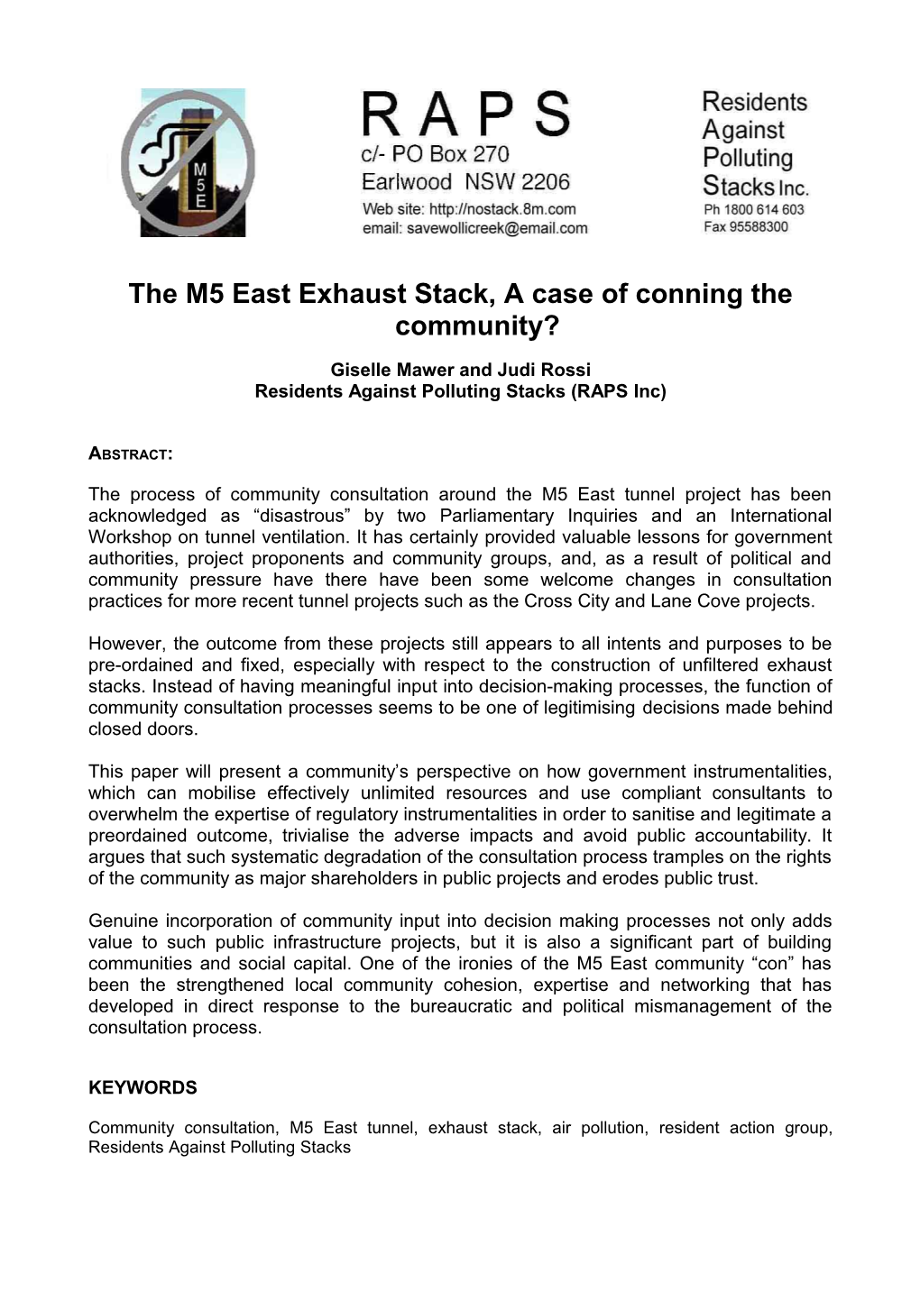 The M5 East Exhaust Stack, a Case of Conning the Community?