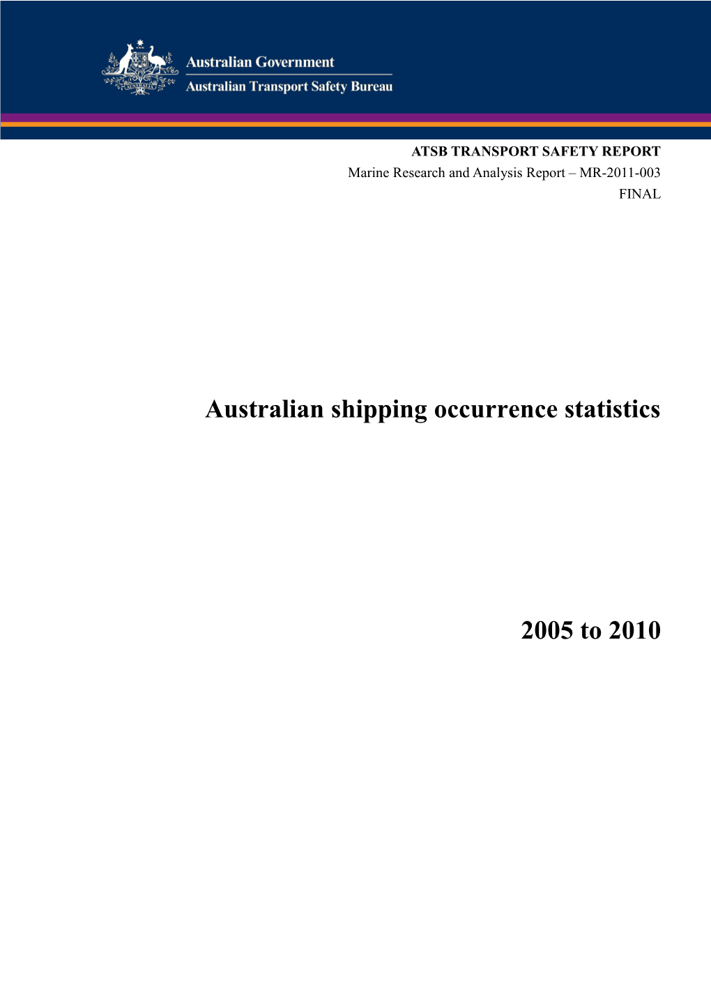 Australian Shipping Occurrence Statistics: 2005 to 2010