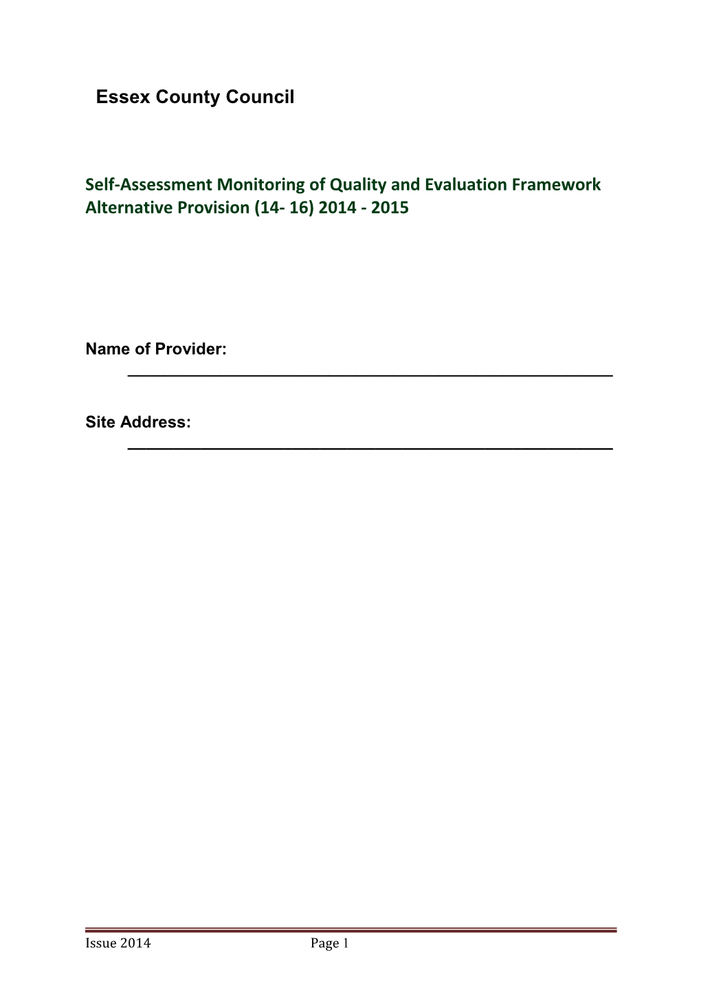 Self-Assessment Monitoring of Quality and Evaluation Framework