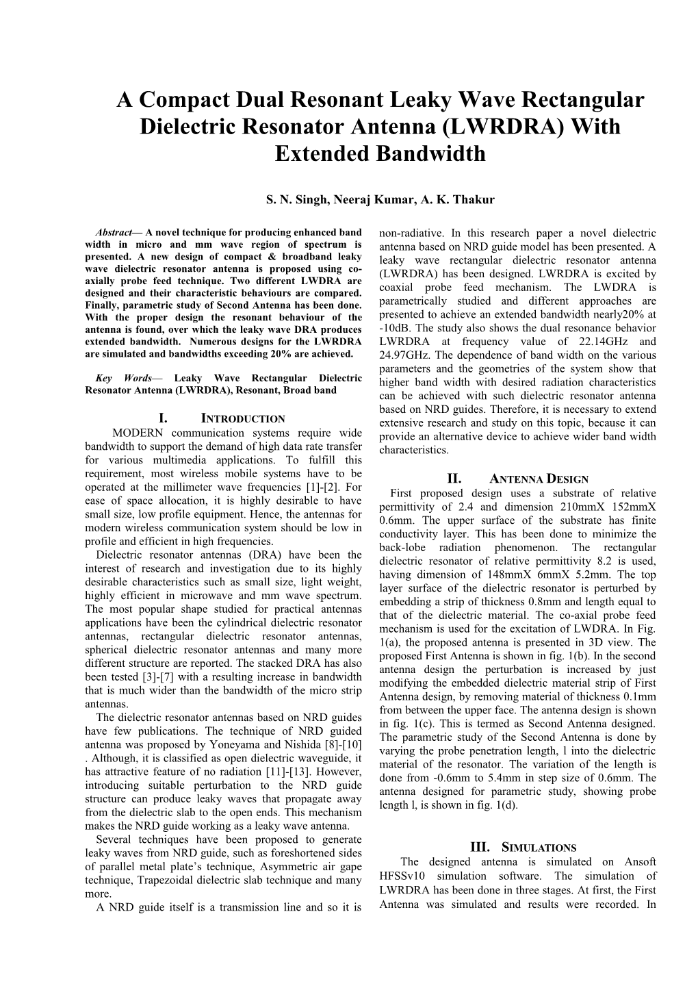 Key Words Leaky Wave Rectangular Dielectric Resonator Antenna (LWRDRA), Resonant, Broad Band