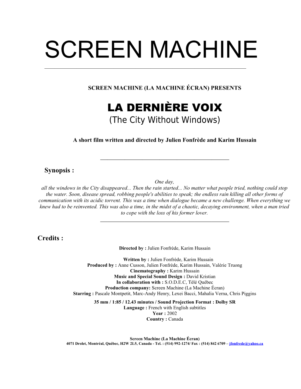 Screen Machine (La Machine Écran) Presents