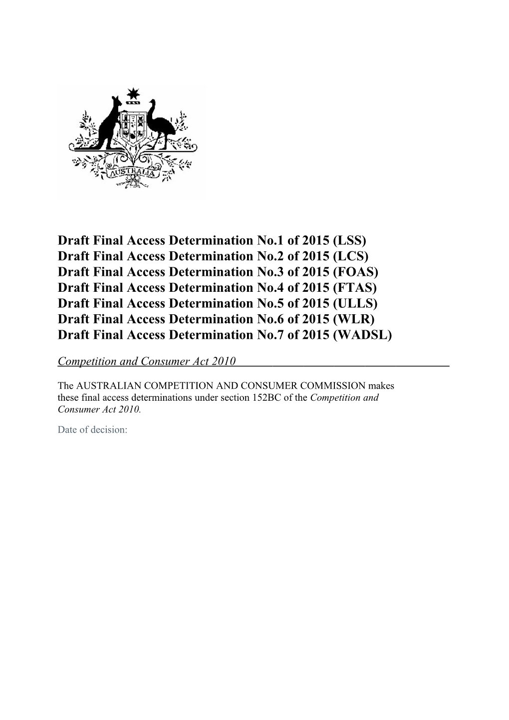 Draft Final Access Determination No.1 of 2015 (LSS)