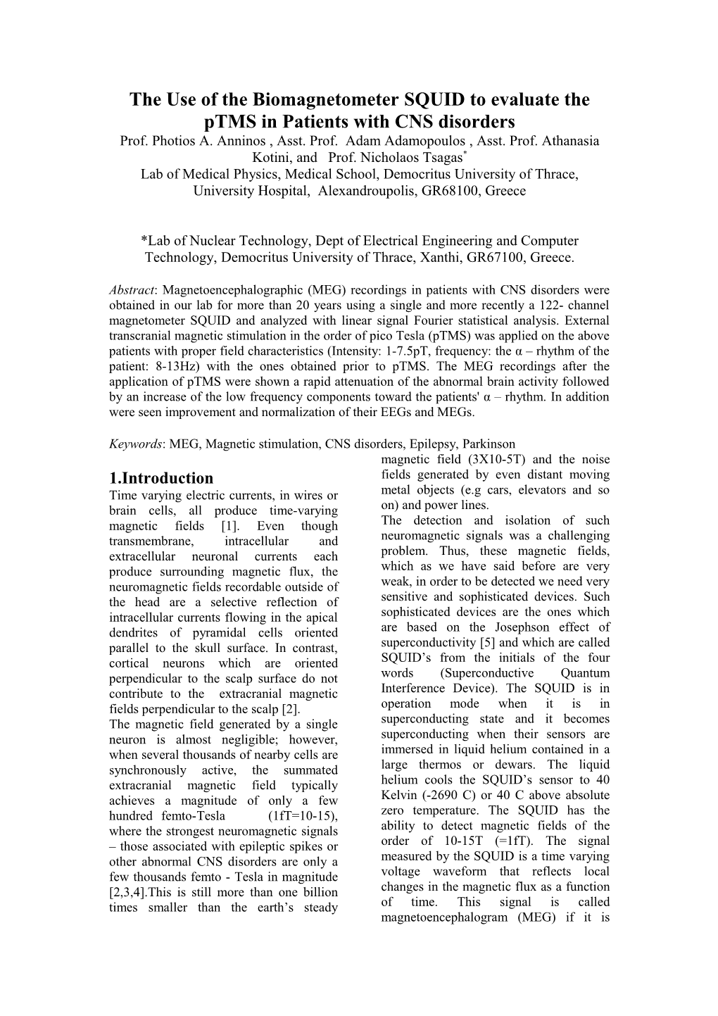 The Use of the Biomagnetometer SQUID to Evaluate