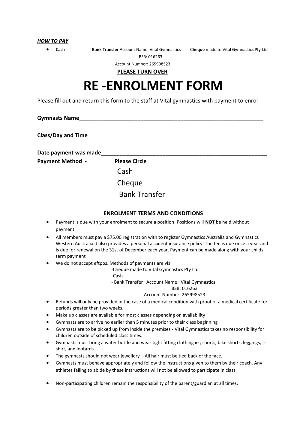 Youmustenrol and Pay to Ensure Your Position. Please Fill out and Return the Enrolment